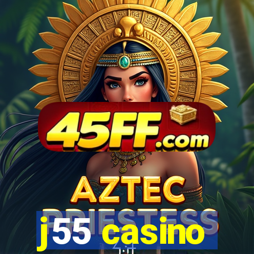 j55 casino